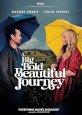 A Big Bold Beautiful Journey - DVD Coming Soon