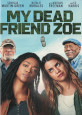 My Dead Friend Zoe - New DVD Releases