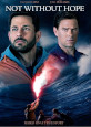 Not Without Hope - DVD Coming Soon