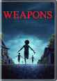 Weapons - DVD Coming Soon